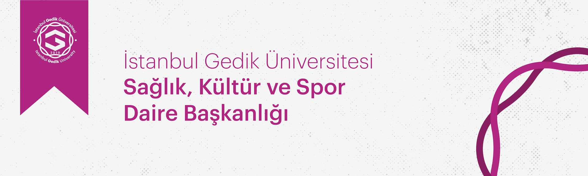 İstanbul Gedik Üniversitesi Sağlık, Kültür ve Spor Daire Başkanlığı